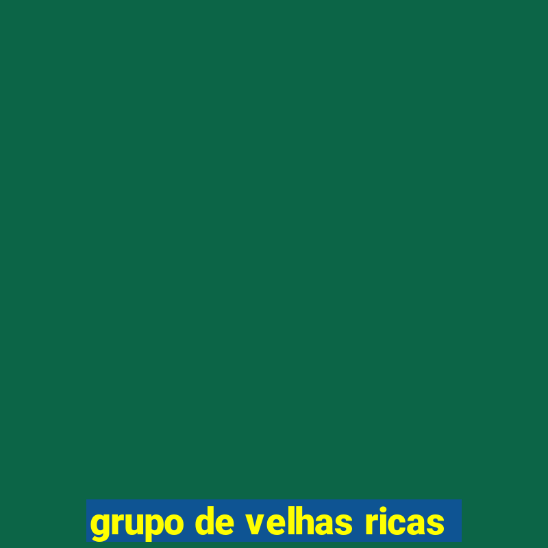 grupo de velhas ricas